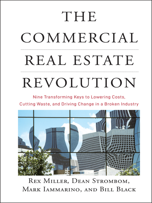Title details for The Commercial Real Estate Revolution by Rex Miller - Available